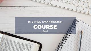 Digital Evangelism Part 1