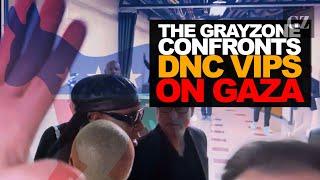 The Grayzone confronts DNC VIPs on Gaza