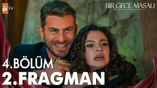 Bir Gece Masalı 4. Bölüm 2. Fragman | ''Benimle kalabilirsin bu gece!'' @atvturkiye