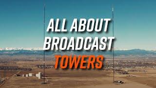 The Anatomy of Broadcast Towers: Detailed Breakdown