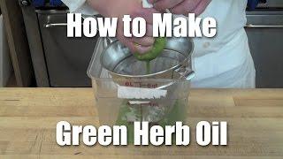 How to Make Basil (Herb) Oil | Recipe + Technique