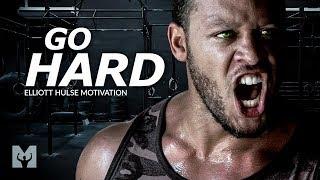 GO HARD - Powerful Motivational Speech Video (Featuring Elliott Hulse)