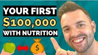 How To Make Your First $100,000 As A Nutrition Coach