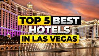 Top 5 Best Hotels in Las Vegas Luxury & Comfort Combined!