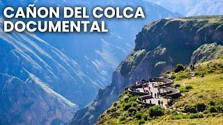 Cañón del Colca, Perú: el MUNDO ANDINO que conecta con el MUNDO SUPERIOR (Hanan Pacha) - Documental