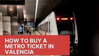 How to buy the metro tickets in Valencia