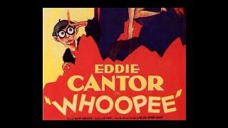 Great songs from WHOOPEE (1928) Eddie Cantor & George Olsen and His Music "Makin' Whoopee" 78 rpm