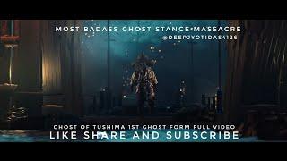 Ghost of Tsushima-most badass ghost stance massacre full video scene