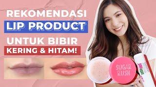 Gampang! Ini Cara Membuat Bibir Kamu Cerah dan Sehat! (Rekomendasi Produk)