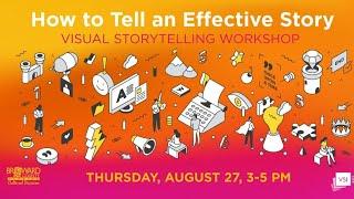 Visual Storytelling Workshop: How to Tell an Effective Story