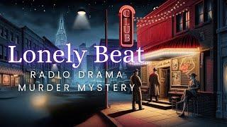 Lonely Beat | Murder Mystery | Radio Drama | ASMR