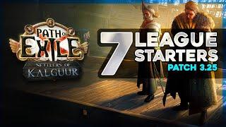 7 League Starter Builds [ Patch 3.25 ] Path of Exile Settlers of Kalguur