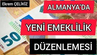 Almanya'da yeni Emeklilik Düzenlemesi