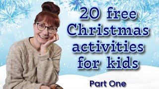 20 FREE Christmas Activities For Kids! Part 1 of 2.