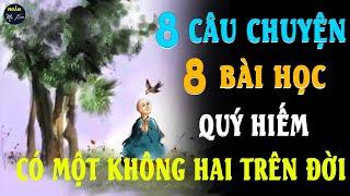  ĐỜI NGƯỜI NÊN THEO ĐUỔI CÁI GÌ | 8 Câu Chuyện Cuộc Sống 8 Bài Học Quý Hiếm Có 1 Không 2 Trên Đời