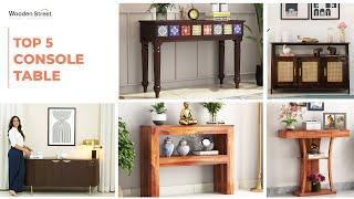 Top 5 Console Table Design | Best Wooden Table for Living Room | Wooden Street