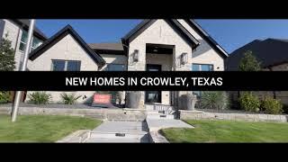 New Homes in Crowley TX: A Virtual Tour of the Best Properties