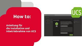 Anleitung für die Installation und Inbetriebnahme von UCS