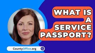 What Is A Service Passport? - CountyOffice.org