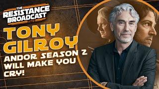 Tony Gilroy Talks ANDOR Season 2 and He Hopes You Cry?!! | Resistance Broadcast