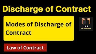 Discharge of Contract || Modes of Discharge of Contract || Law and Wisdom