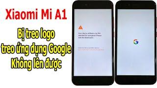 Xiaomi Mi A1 bị treo logo hoặc treo ứng dụng Google