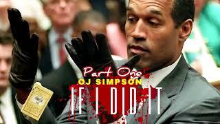 IF I DID IT - (PART ONE) VOICED BY MR. ORENTHAL SIMPSON #OJSIMPSON