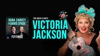 Victoria Jackson | Full Episode | Fly on the Wall with Dana Carvey and David Spade