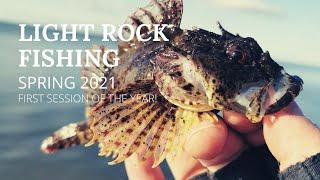 Light Rock Fishing - Spring 2021 - First Session Of The Year!