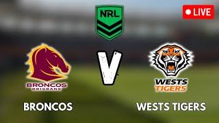  LIVE: Broncos vs Wests Tigers | NRL Round 5