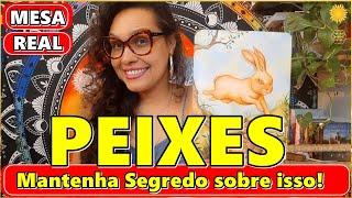 PEIXES ️MANTENHA SEGREDO SOBRE ESSA CONQUISTA! PESSOA INVEJOSA E FOFOQUEIRA• UMA BENÇÃO REVELADA!