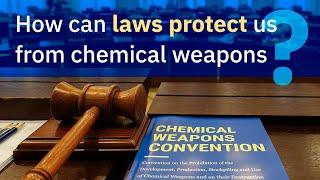 How can laws protect us from chemical weapons?