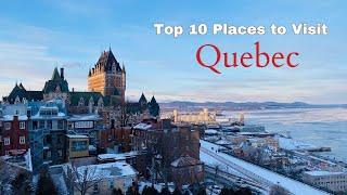 Top 10 Places to Visit in Quebec | Travel and Diary