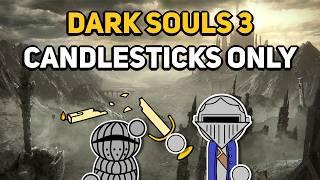 Can You Beat DARK SOULS 3 With Only Candlesticks?