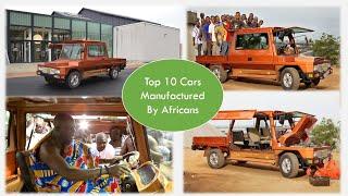 Top 10 Cars in Africa Manufactured by Africans, Cars Made In Africa 2020