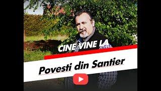 Cine vine la Povesti din Santier ?