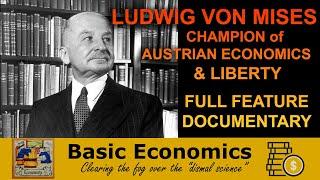 LUDWIG VON MISES - CHAMPION OF LIBERTY & AUSTRIAN ECONOMICS-FULL FEATURE BIOGRAPHY + #MurrayRothbard