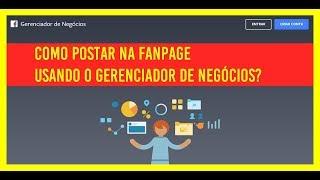  Como POSTAR na FANPAGE pelo GERENCIADOR de NEGÓCIOS do FACEBOOK?