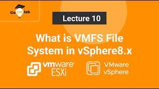 Lecture 10: Unlock the Power of VMware VMFS: What It Is & Why You Need It! | vSphere 8.x Deep-Dive