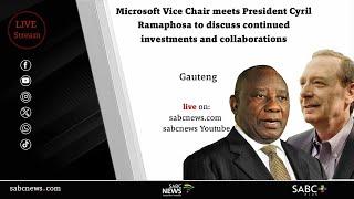 Microsoft's Vice Chair meets with President Ramaphosa, Government Executives