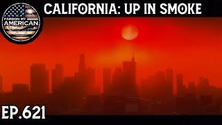 California: Up In Smoke (Ep. 621)