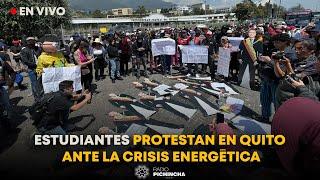  #EnVivo | Estudiantes protestan en Quito ante la crisis energética