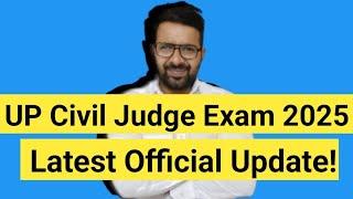 UP Civil Judge Exam 2025 || Latest Official Update! || GOOD NEWS