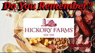 Do You Remember Hickory Farms? A Store History.