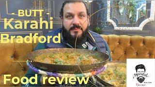 BUTT Karahi | Bradford | Dewsbury | Lancashire | Best Karahi from Karachi | UK | Food Review Lahore