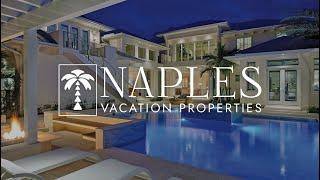 Welcome to Naples Vacation Properties | Your Guide to Coastal Luxury