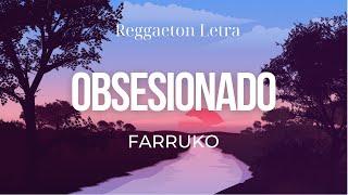 Obsesionado - Farruko (Letra/Lyrics)