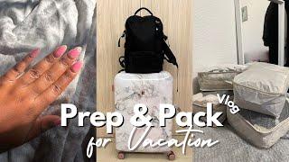 PACK & PREP WITH ME FOR VACATION! | PACKING TIPS + TRAVEL ESSENTIALS + MAINTENANCE & MORE #vlog