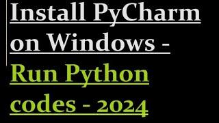 How to install PyCharm on windows 11 | 2024