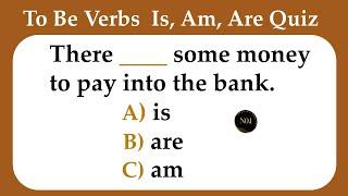 To be Verbs Test | Is, Am, Are | English Grammar Quiz  | No.1 Quality English